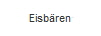 Eisbären